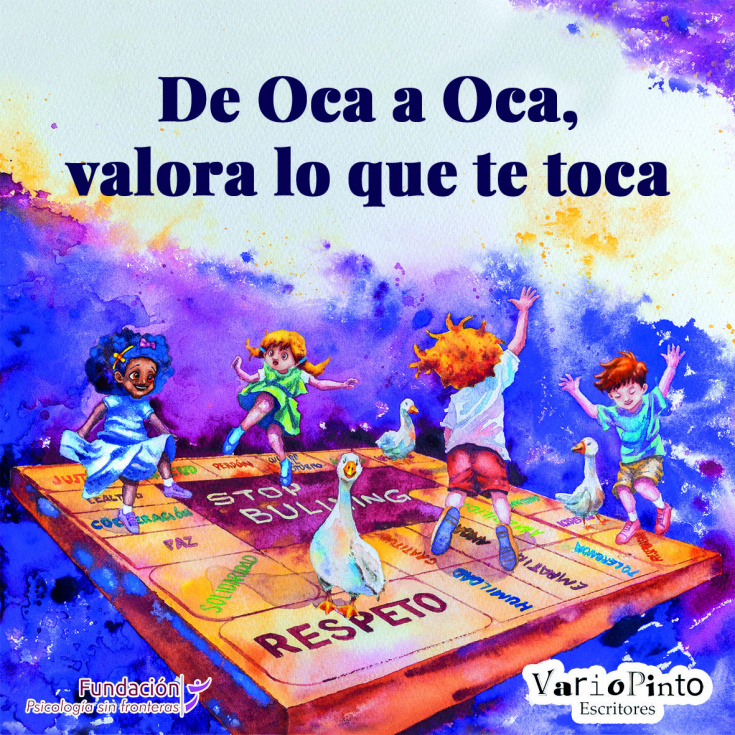 Cuentos contra el acoso: Variopinto Escritores presenta ‘De oca a oca, valora lo que te toca’