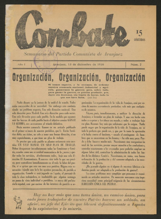 Combate y El Combatiente son dos panfletos de guerra editados en Aranjuez y Carabanchel, respectivamente, por el Partido Comunista de España.
